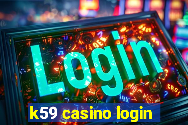 k59 casino login